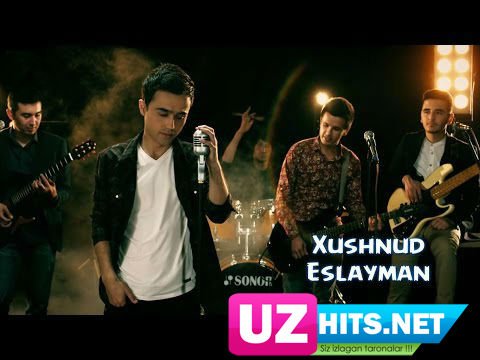 Xushnud - Eslayman (HD Video)