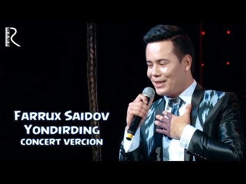 Farrux Saidov - Yondirding (concert version) (HD) (Video)