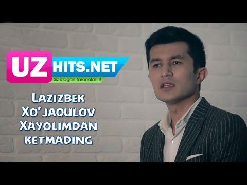 Lazizbek Xo'jaqulov - Xayolimdan ketmading (HD Video)