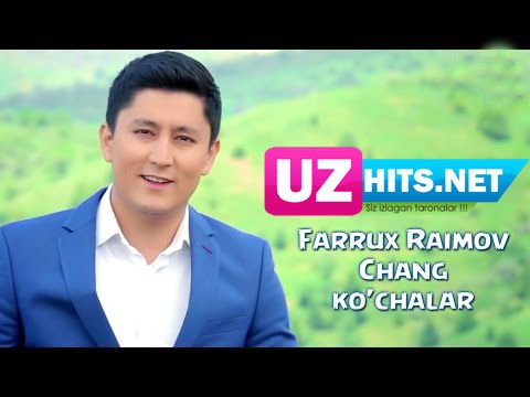 Farrux Raimov - Chang ko'chalar (HD Video)