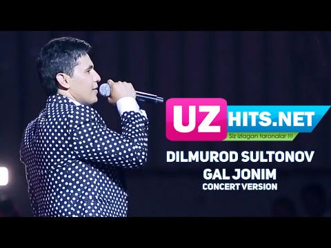 Dilmurod Sultonov - Gal jonim (concert version) (HD Clip)