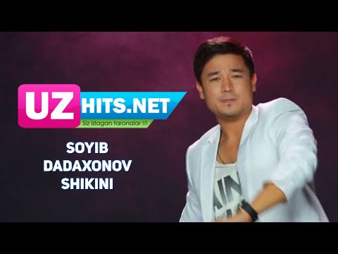 Soyib Dadaxonov - Shikini (HD Clip)