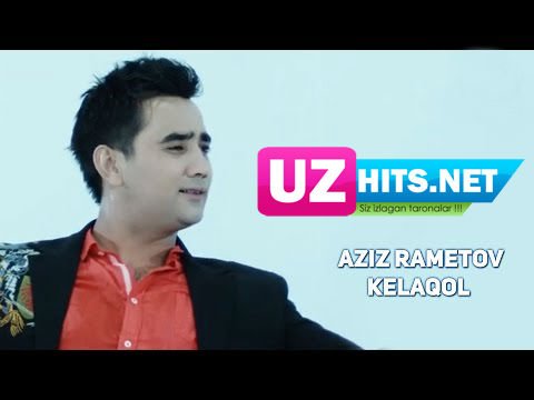 Aziz Rametov - Kelaqol (Official HD Video)