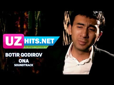 Botir Qodirov - Ona (soundtrack) (HD Video)