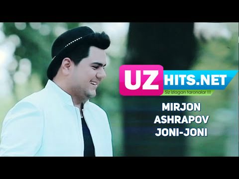 Mirjon Ashrapov - Joni-joni (HD VIdeo)
