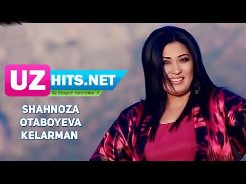 Shahnoza Otaboyeva - Kelarman (HD VIdeo)