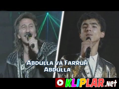 Abdulla Qurbonov va Farruh Zokirov - Abdulla (Video klip)