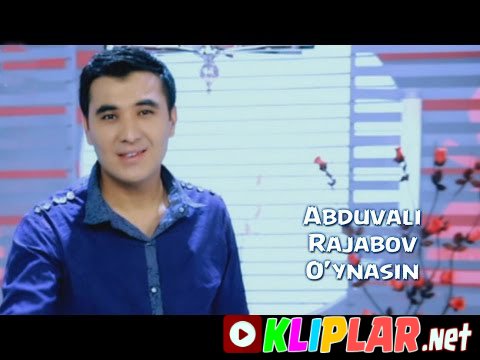 Abduvali Rajabov - O'ynasin (Video klip)