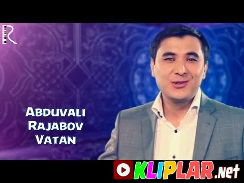 Abduvali Rajabov - Vatan (Video klip)