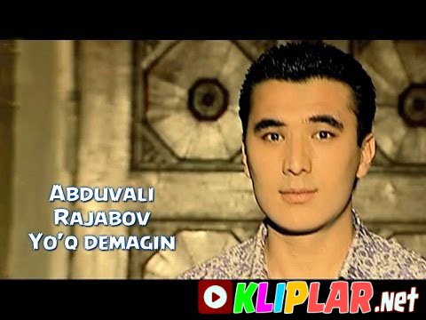 Abduvali Rajabov - Yo'q demagin (Video klip)