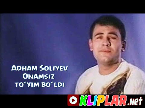 Adham Soliyev - Onamsiz to'yim bo'ldi (Video klip)