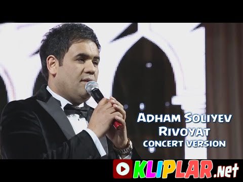 Adham Soliyev - Rivoyat (Video klip)
