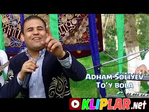 Adham Soliyev - To'y bola (Video klip)