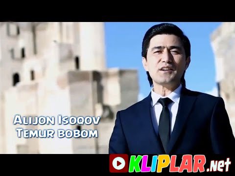 Alijon Isoqov - Temur bobom (Video klip)
