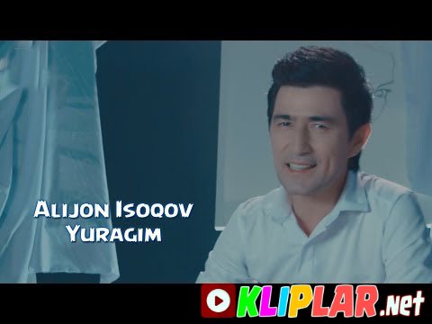 Alijon Isoqov - Yuragim (Video klip)