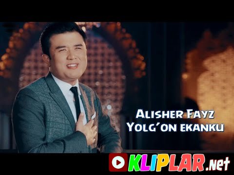Alisher Fayz - Yolg'on ekanku (Video klip)