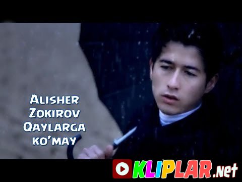 Alisher Zokirov - Kechdim (Video klip)