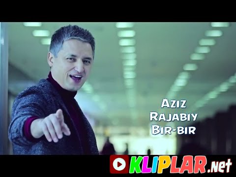 Aziz Rajabiy - Bir-bir (Video klip)