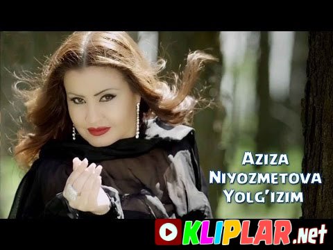 Aziza Niyozmetova - Yolg'izim (Video klip)