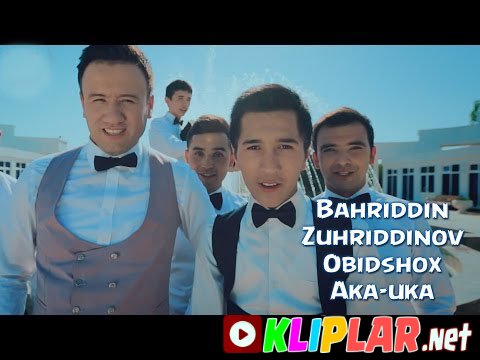 Bahriddin Zuhriddinov va Obidshox - Aka-uka (Video klip)