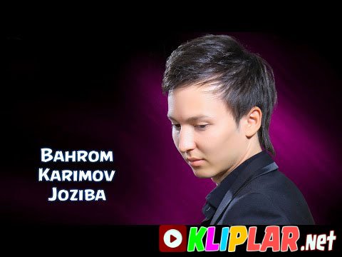Bahrom Karimov - Joziba (Video klip)