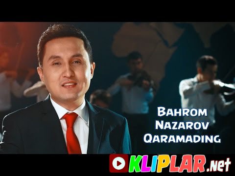 Bahrom Nazarov - Qaramading (Video klip)