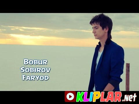 Bobur Sobirov - Faryod (Video klip)