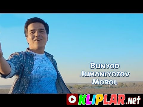 Bunyod Jumaniyozov - Morol (Video klip)