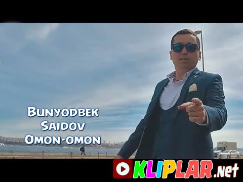 Bunyodbek Saidov - Omon-omon (Video klip)