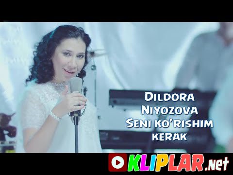 Dildora Niyozova - Seni ko'rishim kerak (Video klip)