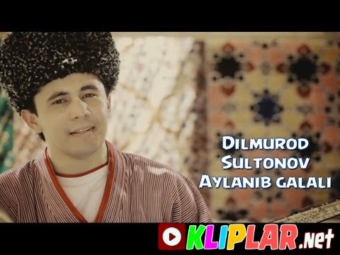 Dilmurod Sultonov - Aylanib galali (Video klip)