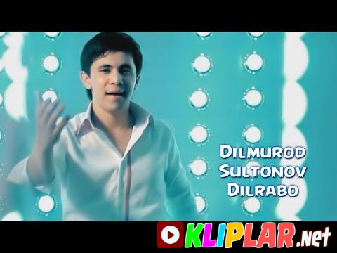 Dilmurod Sultonov - Dima dilrabo (Video klip)