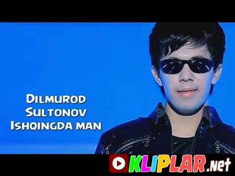 Dilmurod Sultonov - Ishqingda man (Video klip)