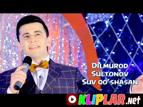 Dilmurod Sultonov - Suv qo'shasan (Video klip)