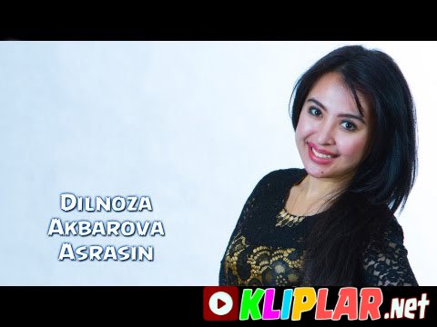 Dilnoza Akbarova - Asrasin (Video klip)