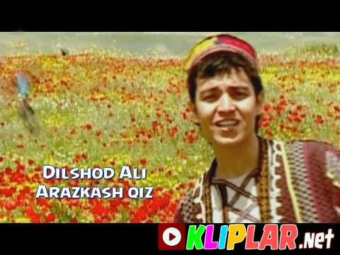 Dilshod Ali - Arazkash qiz (Video klip)