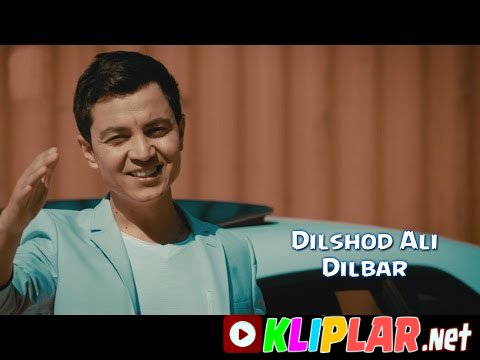 Dilshod Ali - Dilbar (Video klip)