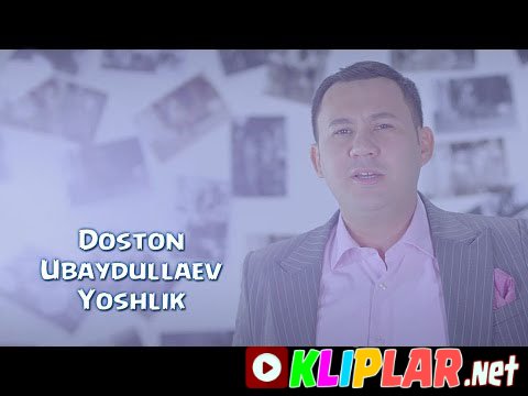 Doston Ubaydullaev - Yoshlik (Video klip)