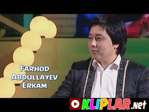 Farhod Abdullayev - Erkam (Video klip)