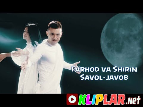 Farhod va Shirin - Savol-javob (Video klip)