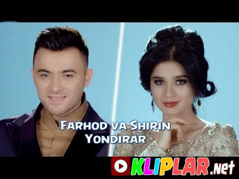 Farhod va Shirin - Yondirar (Video klip)