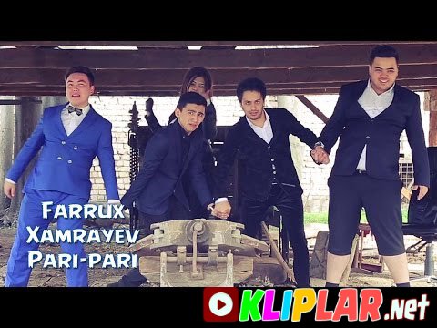 Farrux Xamrayev - Pari-pari (Video klip)