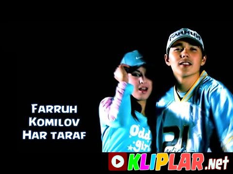 Farruh Komilov - Har taraf (Video klip)