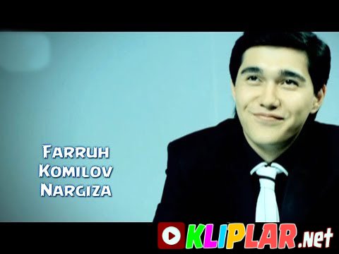 Farruh Komilov - Nargiza (Video klip)