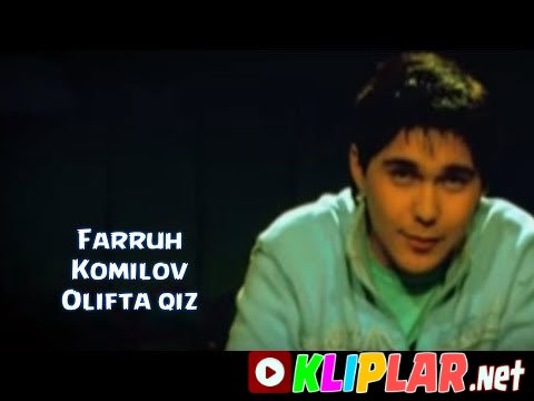 Farruh Komilov - Olifta qiz (Video klip)
