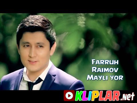 Farrux Raimov - Mayli yor (Video klip)