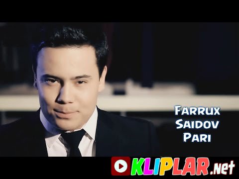 Farrux Saidov - Pari (Video klip)