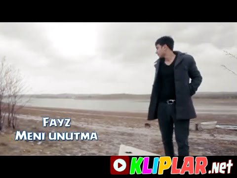 Fayz - Meni unutma (Video klip)