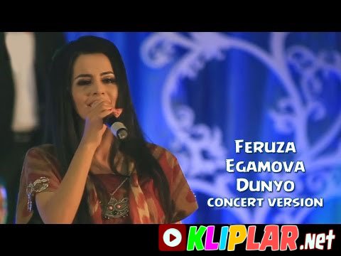 Feruza Egamova - Dunyo (concert version) (Video klip)