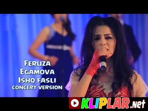 Feruza Egamova - Ishq fasli (concert version) (Video klip)